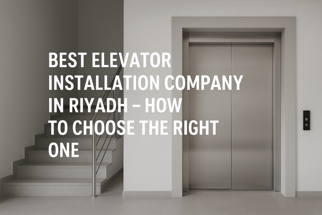 شركة-تركيب-مصاعد-الرياض